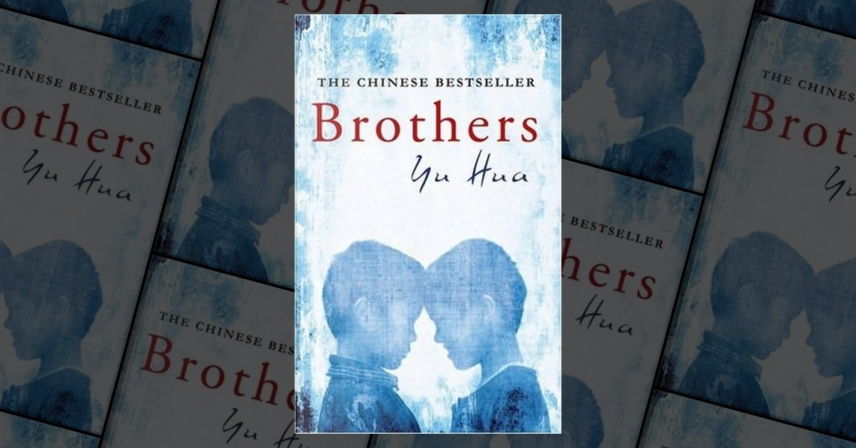China’s inward-looking culture reflected in Yu Hua’s unforgettable novel Brothers.